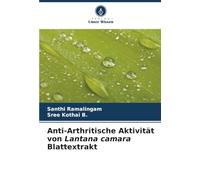 Anti-Arthritische Aktivität von Lantana camara Blattextrakt