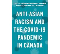 Anti-Asian Racism and the COVID-19 Pandemic in Canada