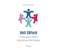 Anti CAFard et dire que certains pensent que l'on s'amuse