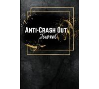 Anti-Crash Out Journal: Guided Prompts to Process Anxiety, Stop the Spiral, and Stay Grounded
