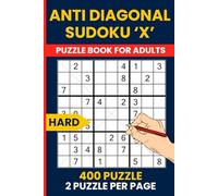 Anti Diagonal Sudoku Hard - 400 Expert Logic Puzzles for Adults: Anti-Diagonal Sudoku Puzzles | Advanced Brain Challenge