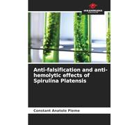 Anti-falsification and anti-hemolytic effects of Spirulina Platensis