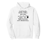 Anti Fascism Read Books Drink Coffee Pet Cats Fight Fascism Sudadera con Capucha
