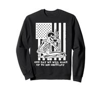 Anti Fascism Resist One Day We Will Wake Up to His Obituary Sudadera