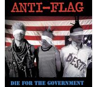 Anti-Flag – Die For The Government – The Orchard