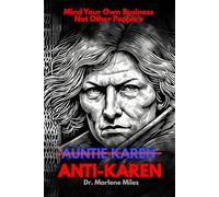 ANTI-KAREN: How to Mind Your Business Without Minding Other People’s (discernment)