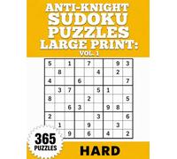Anti-Knight Sudoku Puzzles Large Print Hard Vol. 1: A Unique Sudoku Variant
