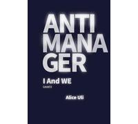 Anti-manager: Level 2. I and WE. Soft Skills Guideline (Anti-manager. Soft Skills Guideline)