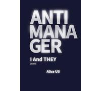 Anti-manager: Level 3. I and THEY: Soft Skills Guideline (Anti-manager. Soft Skills Guideline)