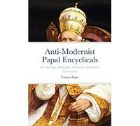 Anti-Modernist Papal Encyclicals
