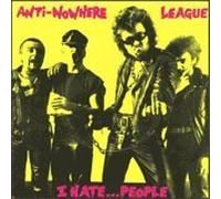 Anti Nowhere League - I Hate People ... Long Live...