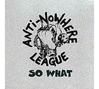 Anti-Nowhere League - So What