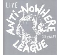 Anti-Nowhere League - So What Live