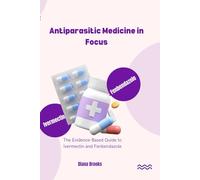 Anti-parasitic Medicine in Focus: The Evidence-Based Guide to Ivermectin and Fenbendazole