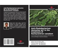 Anti-Photobacterium damselae IgY in the treatment of Rachycentron canadum: A promising experimental model for the study and immunotherapy of bacterial diseases