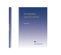 Anti Pragmatism: An Examination Into the Respective Rights of Intellectual Aristocracy and Social Democracy,