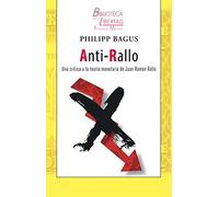 Anti-rallo Una Critica A La Teoria Monetaria De Juan Ramon Rallo