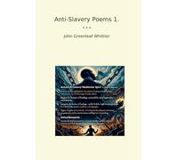 Anti-Slavery Poems 1. (Classic Books)