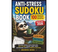 Anti-stress Sudoku book - 100 puzzles with humor & motivation (Brand new 2026): Relaxing puzzle book with easy to difficult Sudoku, funny jokes, and ... stress relief and brain training + solutions