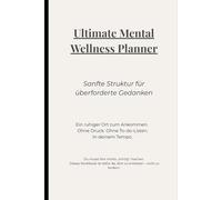 Anti-Stress Workbook - 72 Seiten für Ruhe, Klarheit & Entlastung: Stress abbauen, mentale Überforderung reduzieren, innere Ruhe fördern