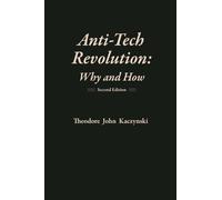 Anti-Tech Revolution: Why and How