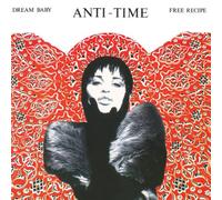 Anti-time - Dream Baby / Free Recipe