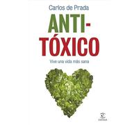Anti-Tóxico: VIVE UNA VIDA MÁS SANA (FUERA DE COLECCIÓN Y ONE SHOT)