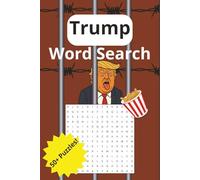 Anti Trump Word Search Puzzle Book: Word Searches with Easy to Read Print about Trump and More 6x9 inches 110 pages 50+ Puzzles, Perfect gift for vacation or spending time