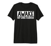 Anti-Woke Awake no influenciado por el Despertar Camiseta Premium