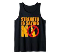 Antialcohólicos Abstinencia Strength Is Saying No Camiseta sin Mangas