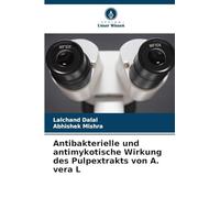 Antibakterielle und antimykotische Wirkung des Pulpextrakts von A. vera L