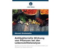 Antibakterielle Wirkung von Pflanzen bei der Lebensmittelanalyse: Beziehung zwischen Salmonellen aus Lebensmitteln und Extrakten aus Gewürzpflanzen