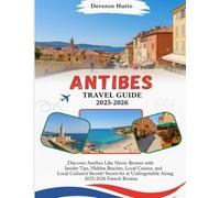 Antibes Travel Guide 2025-2026