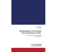 Antibiogram of Urinary Tract Infections (UTI): Using Commercial Antibiotics Second Edition