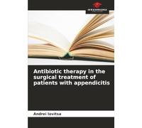 Antibiotic therapy in the surgical treatment of patients with appendicitis