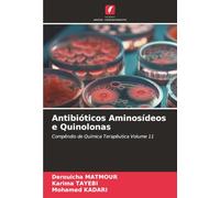 Antibióticos Aminosídeos e Quinolonas: Compêndio de Química Terapêutica Volume 11