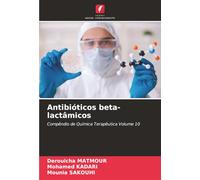 Antibióticos beta-lactâmicos: Compêndio de Química Terapêutica Volume 10