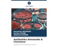 Antibiotika Aminoside & Chinolone: Abrégé de Chimie Thérapeutique Band 11