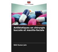 Antibiotiques en chirurgie buccale et maxillo-faciale