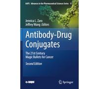 Antibody-Drug Conjugates: The 21st Century Magic Bullets for Cancer (AAPS Advances in the Pharmaceutical Sciences Series)