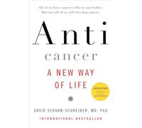 Anticancer: A New Way of Life, New Edition