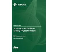 Anticancer Activities of Dietary Phytochemicals