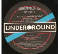 Anticappella Feat. MC Fixx It - Anticappella Feat. MC Fixx It - Move Your Body - Underground - UND 546