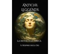 Antiche Leggende: Il Respiro Degli Dei