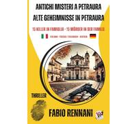 ANTICHI MISTERI A PETRAURA - ALTE GEHEIMNISSE IN PETRAURA: 10 KILLER IN FAMIGLIA-10 MÖRDER IN DER FAMILIE Giallo thriller bilingue italiano-tedesco Krimi thriller zweisprachig Italienisch-Deutsch