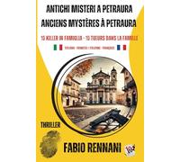 ANTICHI MISTERI A PETRAURA - ANCIENS MYSTÈRES À PETRAURA: 10 Killer in famiglia - 10 Tueurs dans la famille