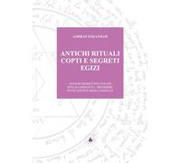 Antichi rituali copti e segreti egizi. Antichi segreti risvegliati rituali operativi. Preghiere invocazioni e sigilli angelici
