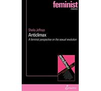 Anticlimax: A Feminist Perspective on the Sexual Revolution (Spinifex Feminist Classics)