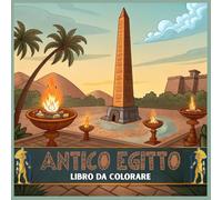 Antico Egitto: Libro da Colorare Ispirato agli Dei, ai Simboli e ai Misteri dell’Egitto Antico