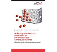 Anticoagulacion Con Warfarina En Enfermedades Cardiovasculares: ¿Es la marca del medicamento importante?